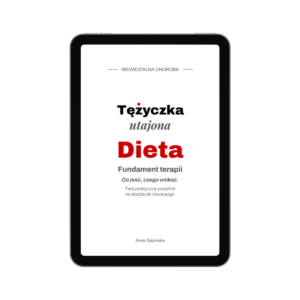 Tężyczka utajona. Tom 2. Dieta. Fundament terapii. Co jeść, czego unikać i dlaczego to ma znaczenie.